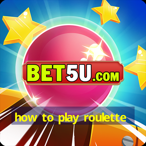 how to play roulette